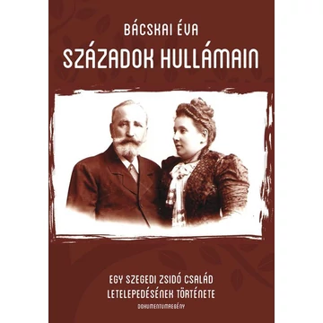SZÁZADOK HULLÁMAIN - Bácskai Éva