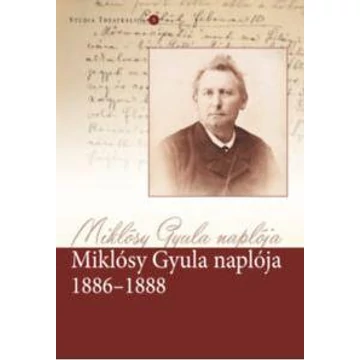 Miklósy Gyula naplója 1886-1888
