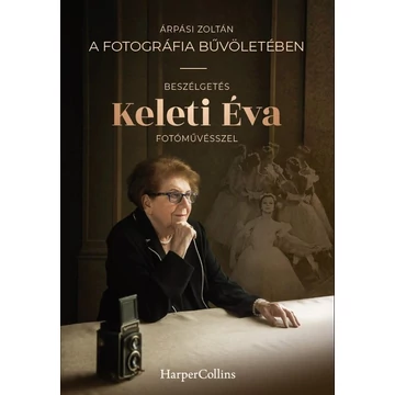 A fotográfia bűvöletében - Árpási Zoltán