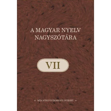 A magyar nyelv nagyszótára VII.