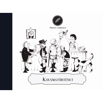 Kocsmatörténet - Marton Szabolcs