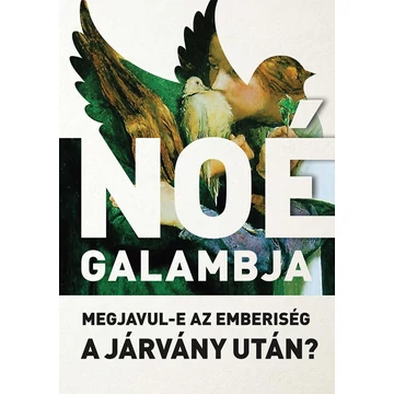 Noé galambja -  Kondorosi Ferenc