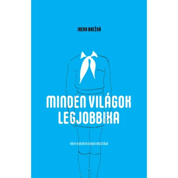 Minden világok legjobbika - Irena Brežná