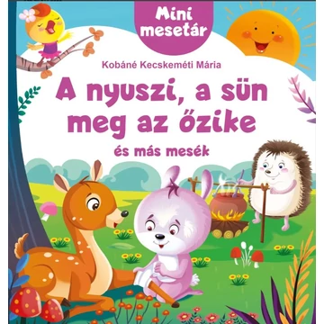 A nyuszi, a sün meg az őzike