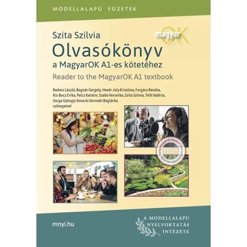 Magyarok Olvasókönyv A1 - Reader To The Magyarok A1 Textbook