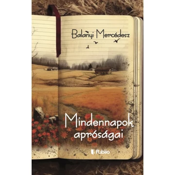Mindennapok apróságai - Balanyi Mercédesz