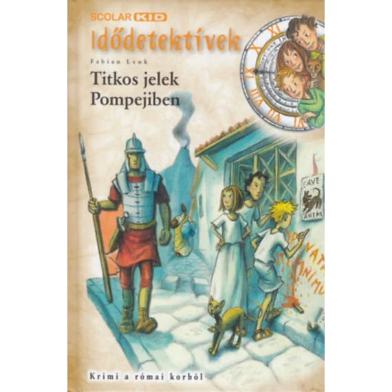 Titkos jelek Pompejiben - Idődetektívek 22. - Fabian Lenk