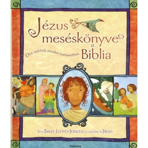 Jézus meséskönyve, a Biblia - Sally Lloyd-Jones