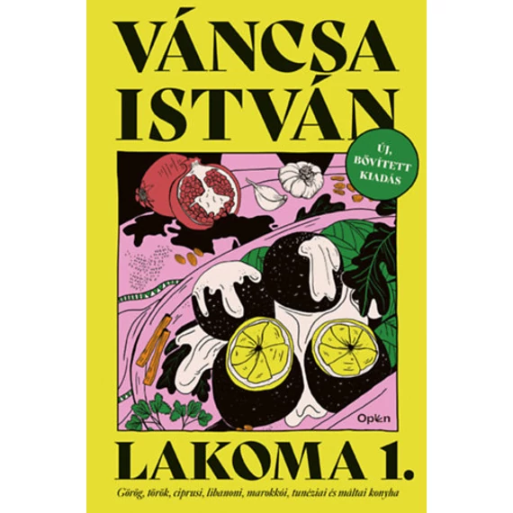 Lakoma 1. - Görög, török, ciprusi, libanoni, marokkói, tunéziai és máltai konyha - Váncsa István
