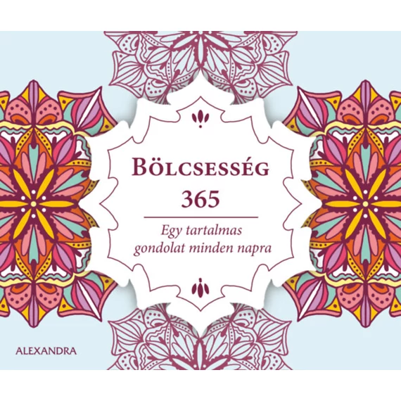 Bölcsesség 365 - Egy tartalmas gondolat minden napra
