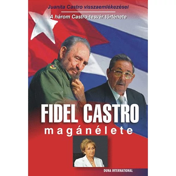 Fidel Castro magánélete - Három Castro-testvér története - Juanita Castro