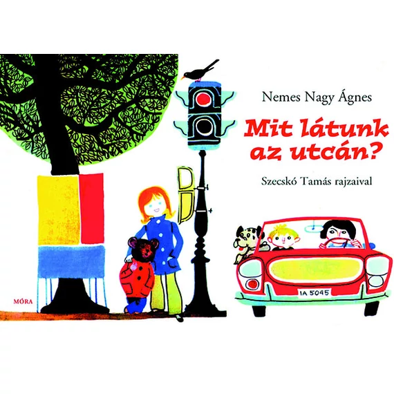 Mit látunk az utcán? - Nemes Nagy Ágnes