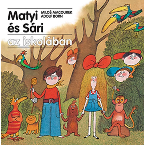 Matyi és Sári az iskolában - Milos Macourek