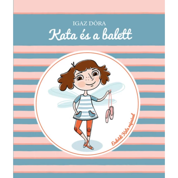 Kata és a balett - Igaz Dóra