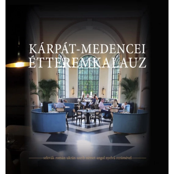Kárpát-medencei étteremkalauz - Borbély Zsolt Attila