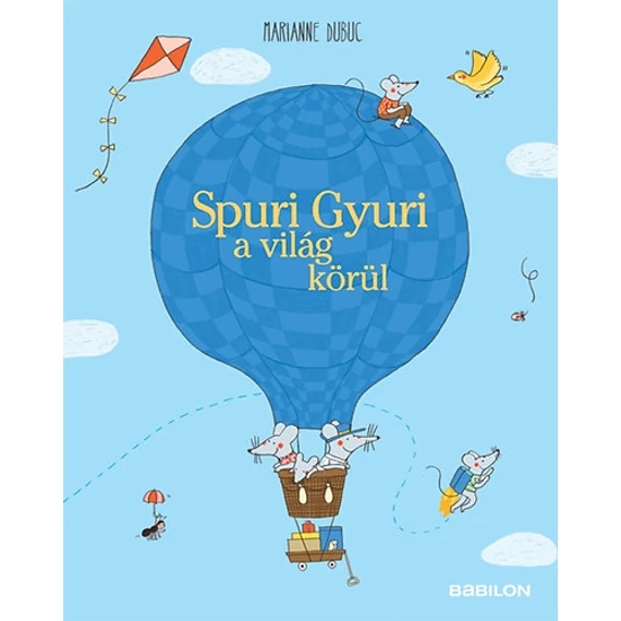 Spuri Gyuri a világ körül - Marianne Dubuc