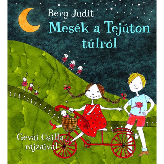 Mesék a Tejúton túlról - Berg Judit