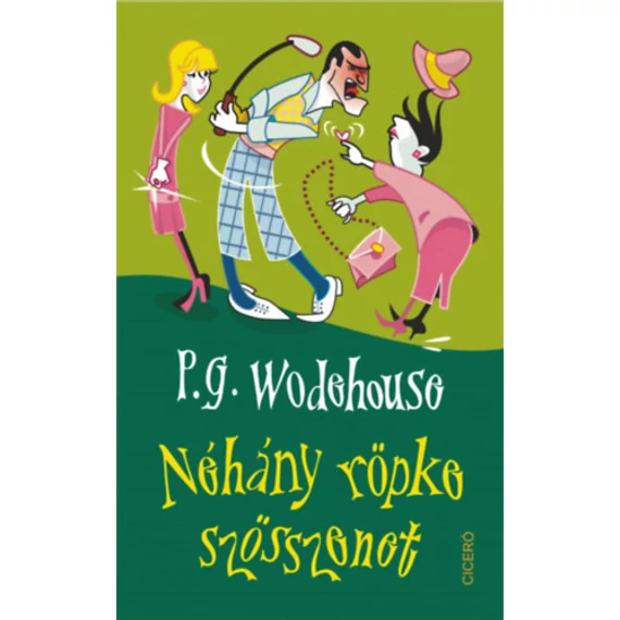 Néhány röpke szösszenet - Pelham Grenville Wodehouse
