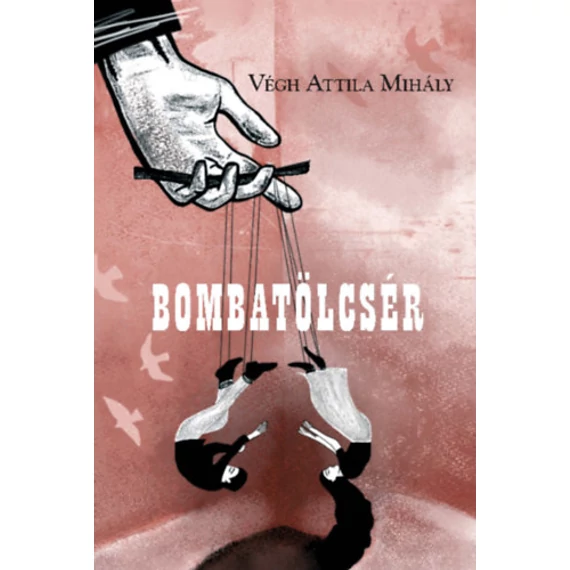 Bombatölcsér - Végh Attila Mihály
