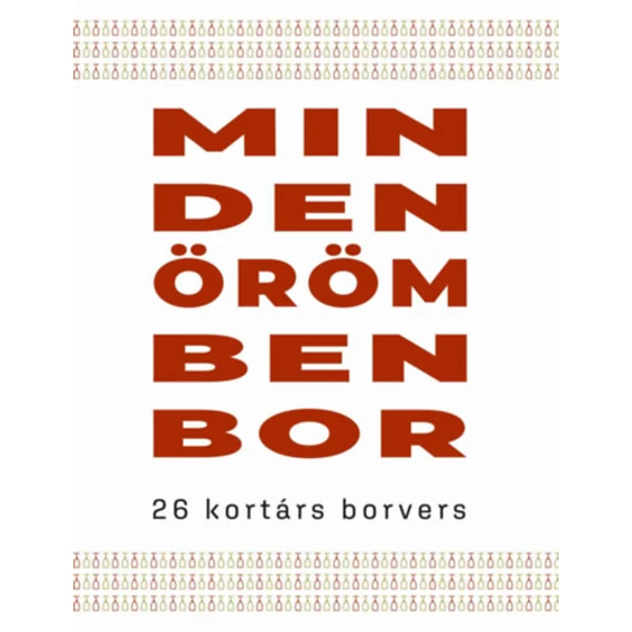 Minden örömben bor - 26 kortárs borvers