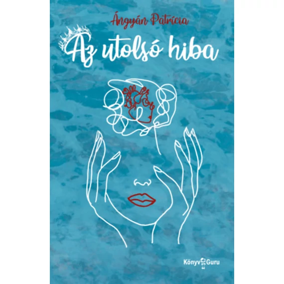 Az utolsó hiba - Ángyán Patrícia