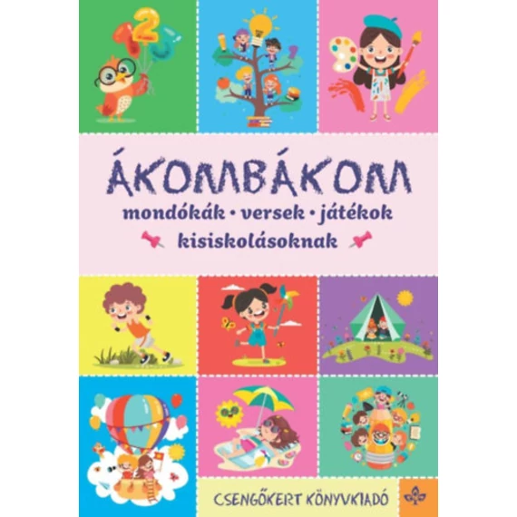 Ákombákom - Mondókák, versek, játékok kisiskolásoknak