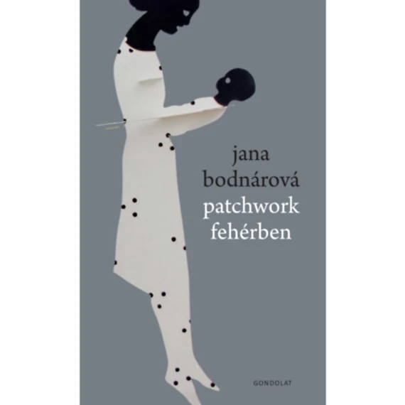Patchwork fehérben - Jana Bodnárová
