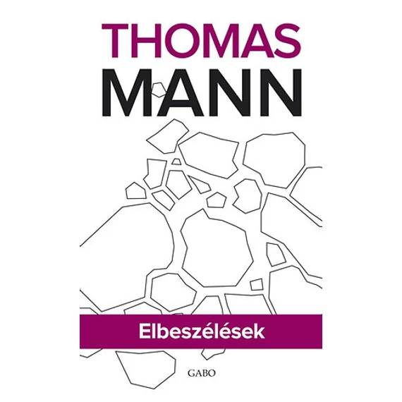 Elbeszélések - Thomas Mann