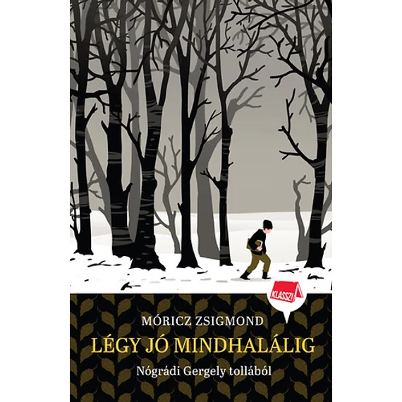 Légy jó mindhalálig - Klassz! 4. - Nógrádi Gergely