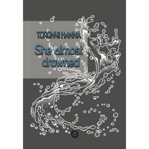 She almost drowned - Toronyi Hanna