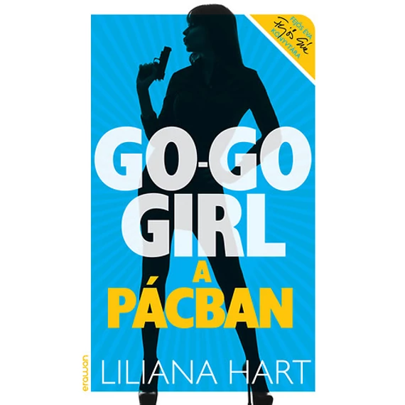 Go-go girl a pácban - Go-go girl sorozat 4. - Liliana Hart