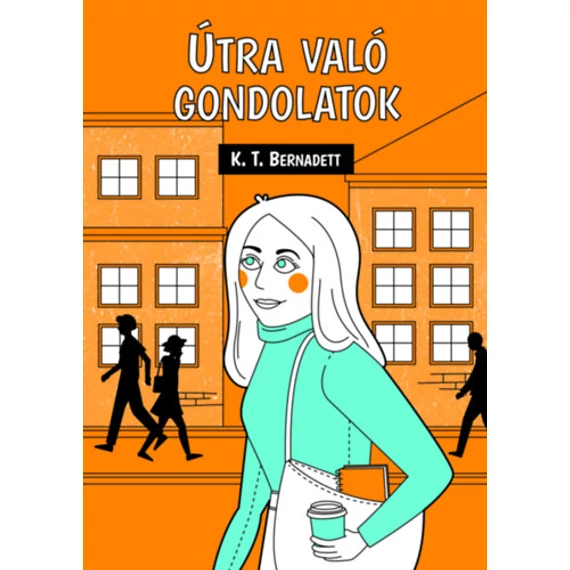 Útra való gondolatok - K.T. Bernadett