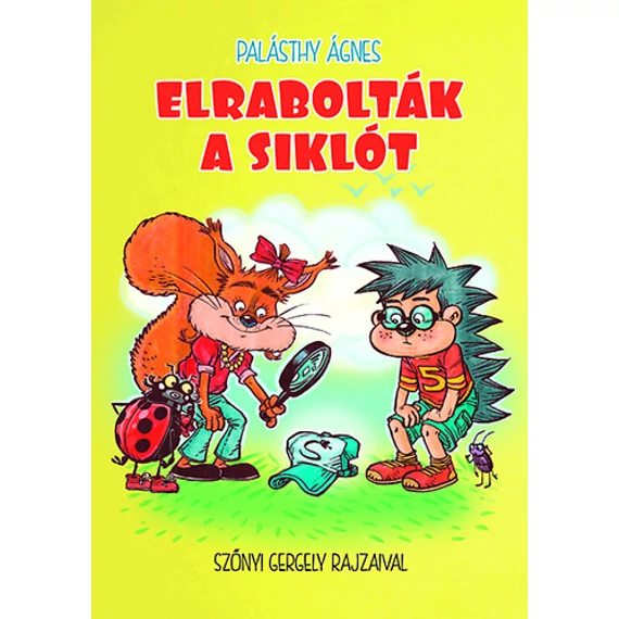 Elrabolták a siklót - Palásthy Ágnes