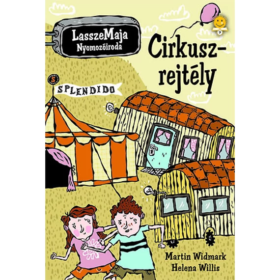 Cirkuszrejtély - Lassze-Maja nyomozóiroda - Martin Widmark