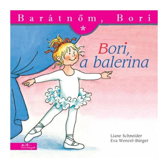 Bori, a balerina - Barátnőm, Bori 13. - Eva Wenzel-Bürger