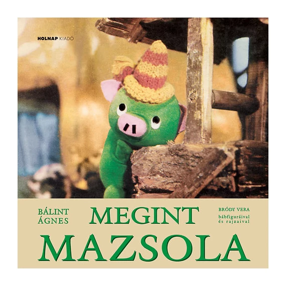 Megint Mazsola - Bálint Ágnes