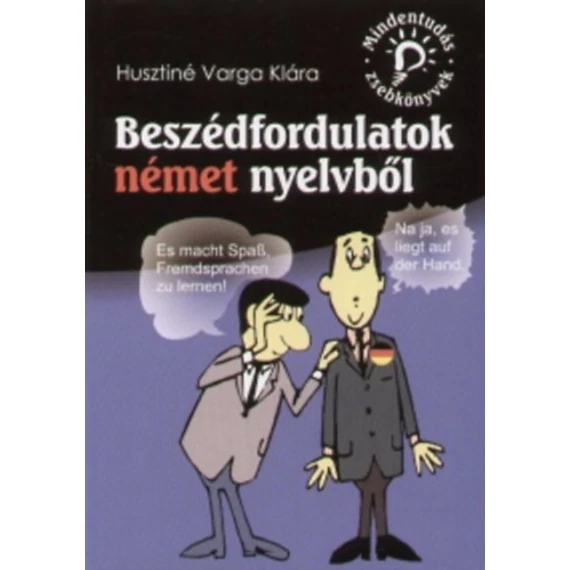 Beszédfordulatok német nyelvből - Husztiné Varga Klára