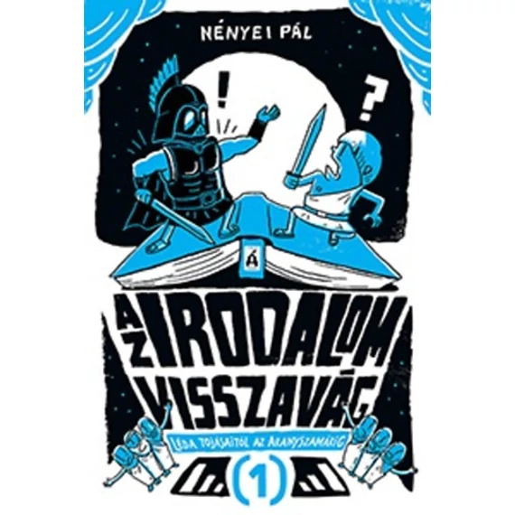 Az irodalom visszavág 1. - Léda tojásaitól az Aranyszamárig - Nényei Pál