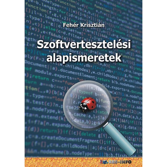 Szoftvertesztelési alapismeretek - Fehér Krisztián