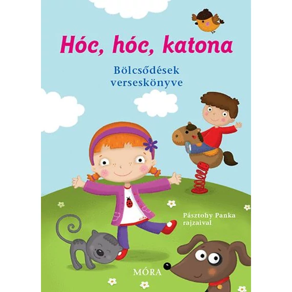 Hóc, hóc, katona - Bölcsődések verseskönyve - Bölcsődések verseskönyve