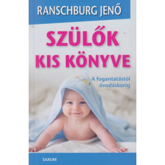 Szülők kis könyve - Dr. Ranschburg Jenő