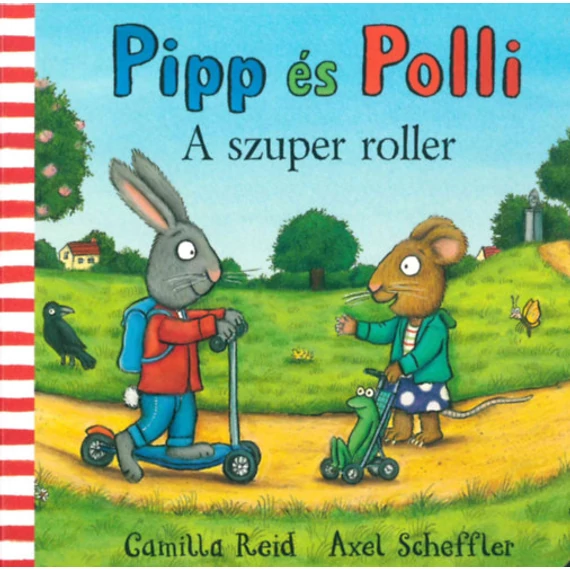 Pipp és Polli - A szuper roller - Axel Scheffler