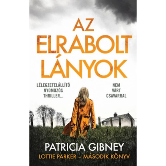 Az elrabolt lányok - Lottie Parker 2. - Patricia Gibney