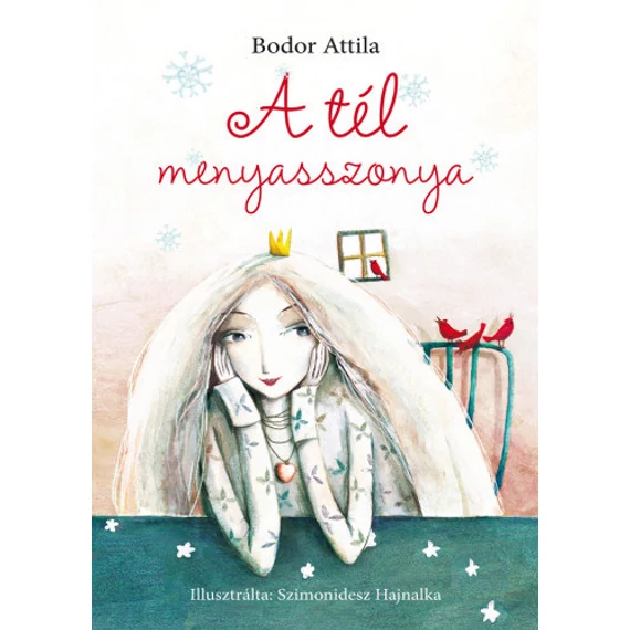 A tél menyasszonya - Bodor Attila