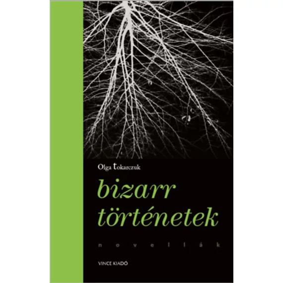 Bizarr történetek - Olga Tokarczuk