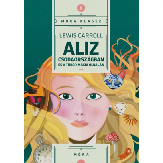 Aliz Csodaországban és a tükör másik oldalán - Lewis Carroll