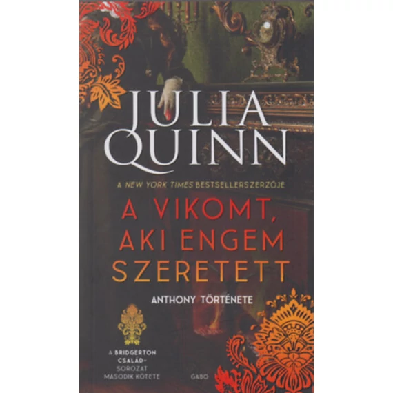 A vikomt, aki engem szeretett - A Bridgerton család 2. - Julia Quinn