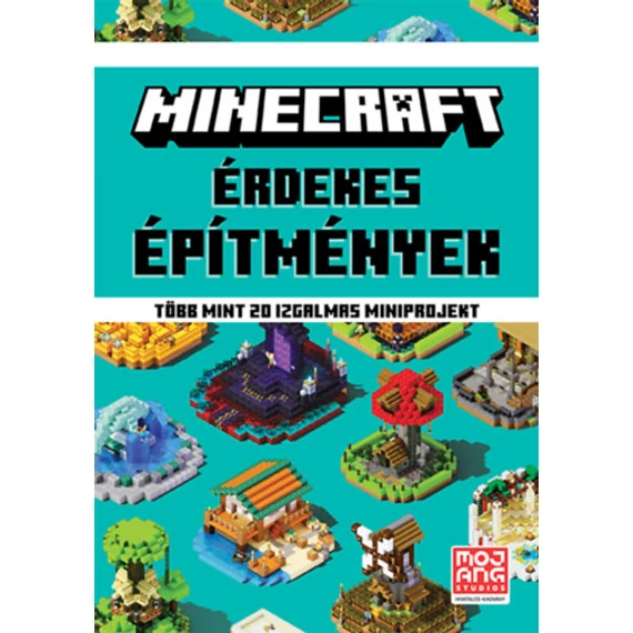 Minecraft: Érdekes építmények - Több mint 20 izgalmas miniprojekt