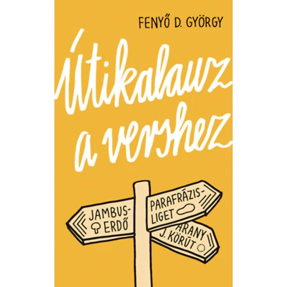 Útikalauz a vershez - Fenyő D. György