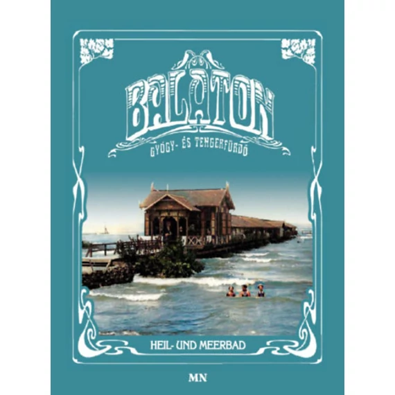 Balaton gyógy- és tengerfürdő - Heil- und Meerbad